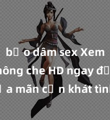 bạo dâm sex Xem sex không che HD ngay để thỏa mãn cơn khát tình dục của bạn! Video chất lượng cao, cảnh quay rõ nét, sẽ khiến bạn không thể rời mắt! Hãy trải nghiệm ngay!
