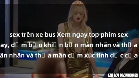 sex trên xe bus Xem ngay top phim sex jav hot nhất hiện nay, đảm bảo khiến bạn mãn nhãn và thỏa mãn cảm xúc tình dục của mình!
