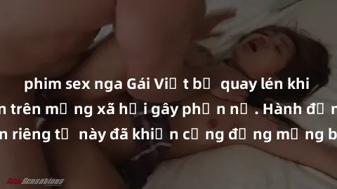 phim sex nga Gái Việt bị quay lén khi tắm, clip lan truyền trên mạng xã hội gây phẫn nộ. Hành động vi phạm quyền riêng tư này đã khiến cộng đồng mạng bức xúc và đòi trừng phạt thật nghiêm khắc.