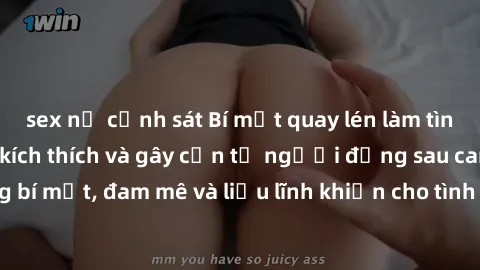 sex nữ cảnh sát Bí mật quay lén làm tình: Câu chuyện đầy kích thích và gây cấn từ người đứng sau camera. Hành động bí mật, đam mê và liều lĩnh khiến cho tình yêu trở nên mãnh liệt hơn bao giờ hết.