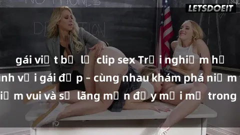 gái việt bị lộ clip sex Trải nghiệm hạnh phúc khi làm tình với gái đẹp – cùng nhau khám phá niềm vui và sự lãng mạn đầy mới mẻ trong quan hệ của bạn.