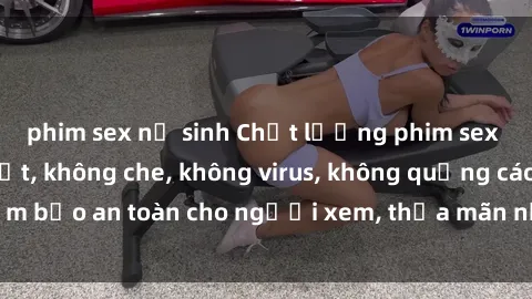 phim sex nữ sinh Chất lượng phim sex cập nhật mới nhất, không che, không virus, không quảng cáo, đảm bảo an toàn cho người xem, thỏa mãn nhu cầu tình dục của bạn.