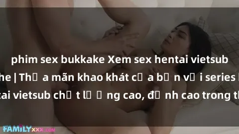 phim sex bukkake Xem sex hentai vietsub cực hot, không che | Thỏa mãn khao khát của bạn với series hentai vietsub chất lượng cao, đỉnh cao trong thể loại anime không che.
