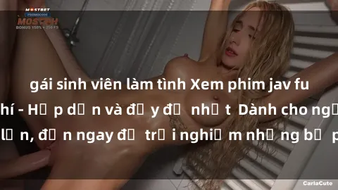 gái sinh viên làm tình Xem phim jav full HD online miễn phí - Hấp dẫn và đầy đủ nhất  Dành cho người lớn, đến ngay để trải nghiệm những bộ phim hấp dẫn và hấp dẫn.