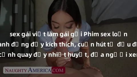 sex gái việt làm gái gọi Phim sex loạn luân Nhật Bản: Hành động đầy kích thích, cuốn hút từ đầu đến cuối. Những cảnh quay đầy nhiệt huyết, đưa người xem vào thế giới độc đáo của tình thân. Đừng bỏ lỡ!