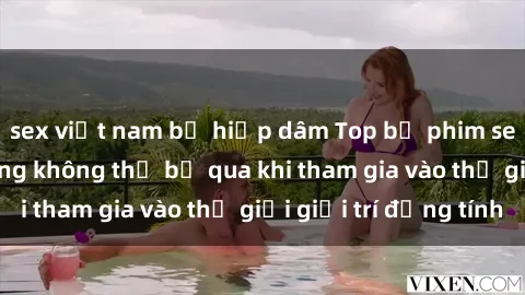sex việt nam bị hiếp dâm Top bộ phim sex châu âu nổi tiếng không thể bỏ qua khi tham gia vào thế giới giải trí đồng tính