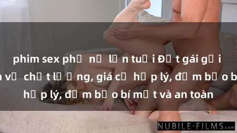 phim sex phụ nữ lớn tuổi Đặt gái gọi Việt Nam: Dịch vụ chất lượng, giá cả hợp lý, đảm bảo bí mật và an toàn