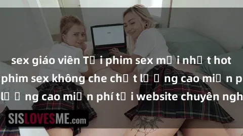 sex giáo viên Tải phim sex mới nhất hot nhất - Xem và tải phim sex không che chất lượng cao miễn phí tại website chuyên nghiệp.