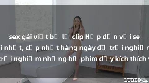 sex gái việt bị lộ clip Hấp dẫn với sex hentai vietsub mới nhất, cập nhật hàng ngày để trải nghiệm những bộ phim đầy kích thích và hấp dẫn.